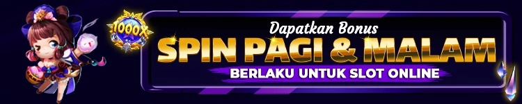 BONUS SPIN PAGI & MALAM !!!!